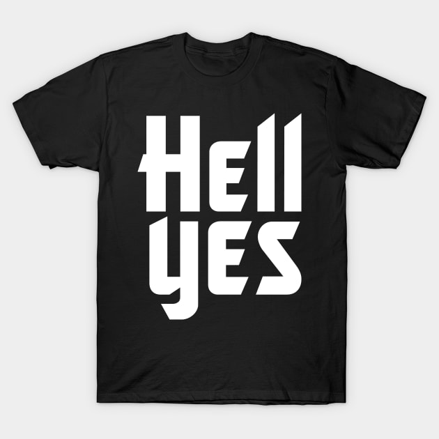 Hellyes T-Shirt by Hellyes4d